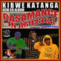 KIBWE'S NEW CD ALBUM : CASAMANCE IN AMERICA